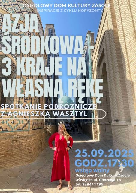 „Azja Środkowa. 3 kraje na własną rękę” – spotkanie podróżnicze z Agnieszką Wasztyl