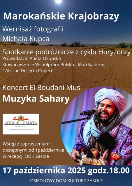 „Marokańskie Krajobrazy” – wernisaż fotografii Michała Kupca ,spotkanie podróżnicze oraz koncert El Boudani Mus „Muzyka Sahary”