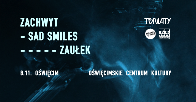 Koncert Zachwyt + Sad Smiles + Zaułek