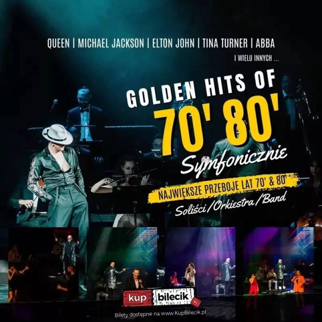 Koncert „Golden Hits of 70′ & 80′ Symfonicznie – największe przeboje lat 70′ i 80’“