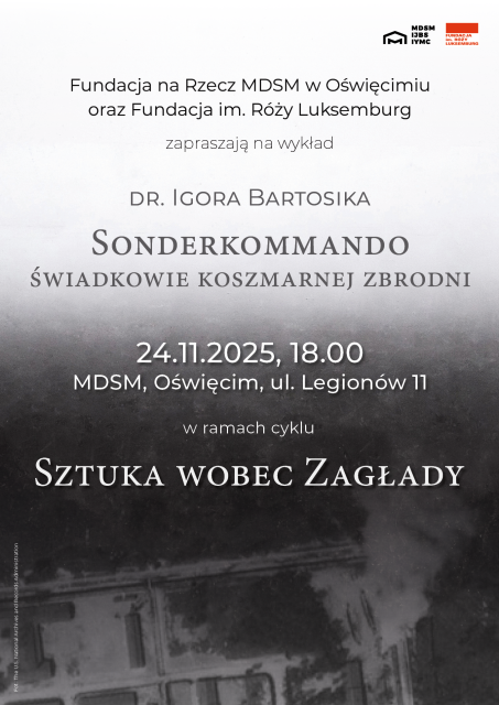 Wykład dr. Igora Bartosika "Sonderkommando - świadkowie koszmarnej zbrodni"