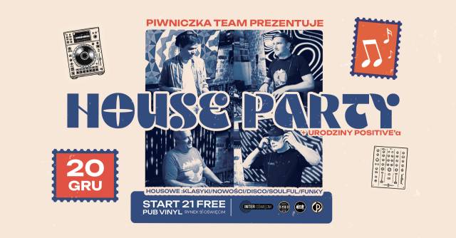 HOUSE PARTY + DJ POSITIVE B-DAY  /  PUB VINYL  /  20.12.2025