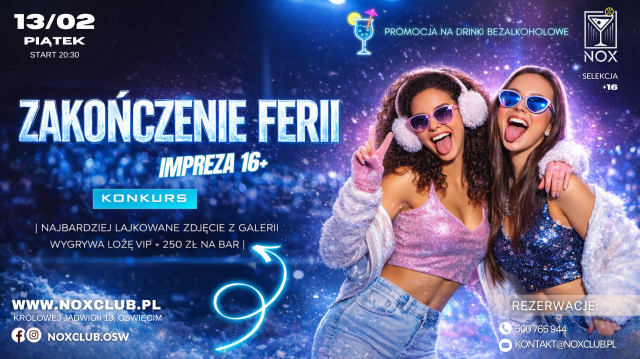 ❄️ZAKOŃCZENIE FERII w NOX Club | 13.02. Piątek❄️