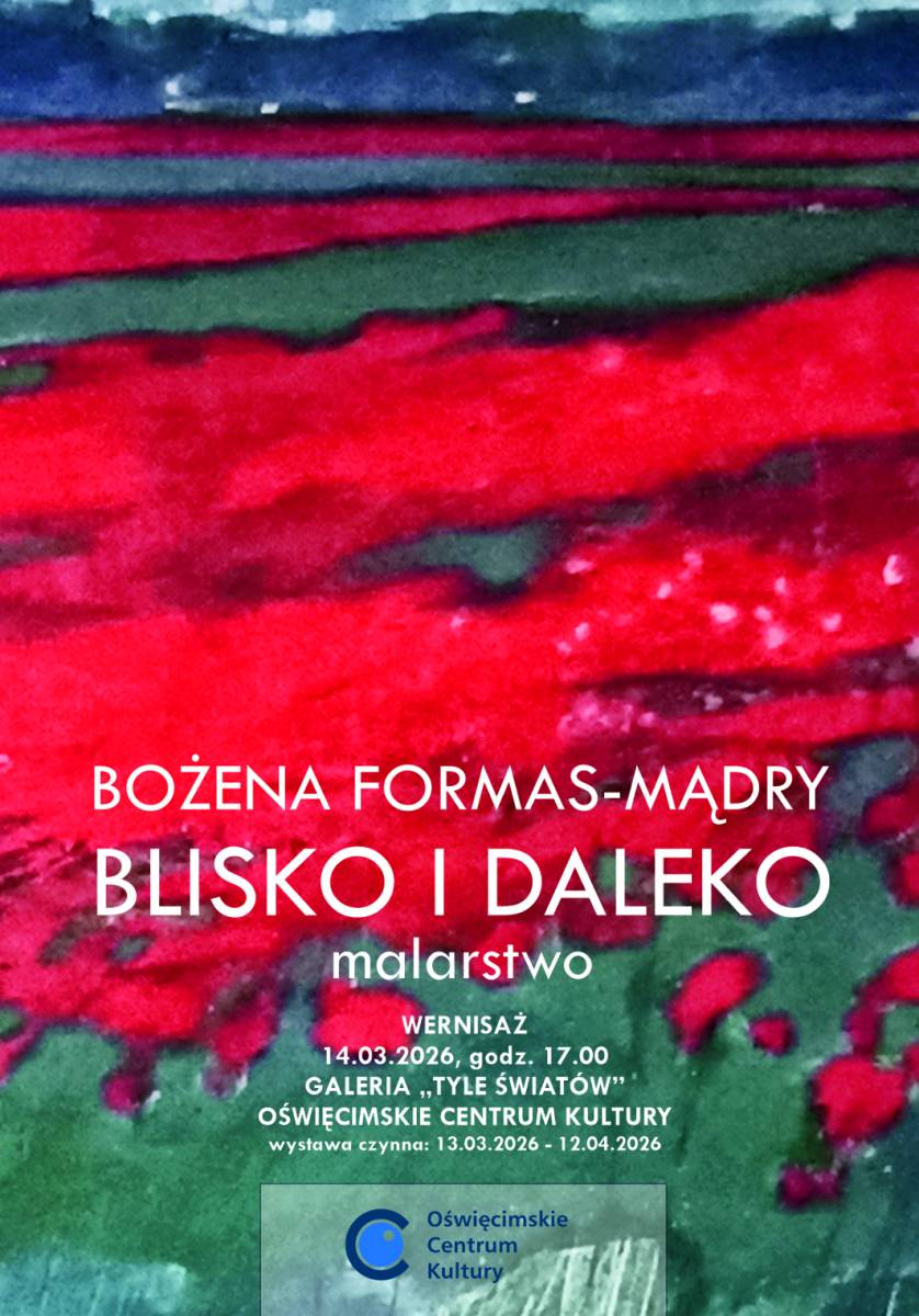 "Blisko i daleko" – wystawa malarstwa Bożeny Formas-Mądry