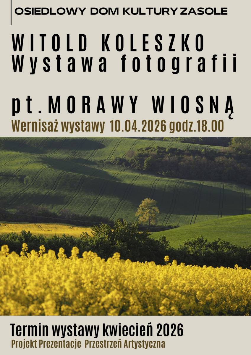 „Morawy wiosną” – Wystawa fotografii Witolda Koleszki