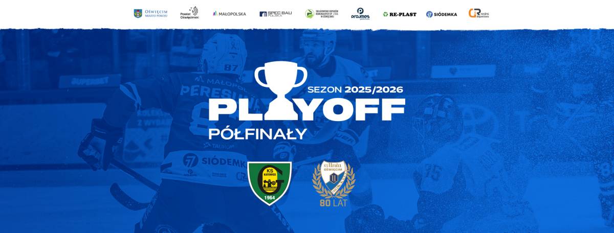 Półfinał Tauron Hokej Ligi- mecz 4 - KS Unia Oświęcim vs GKS Katowice
