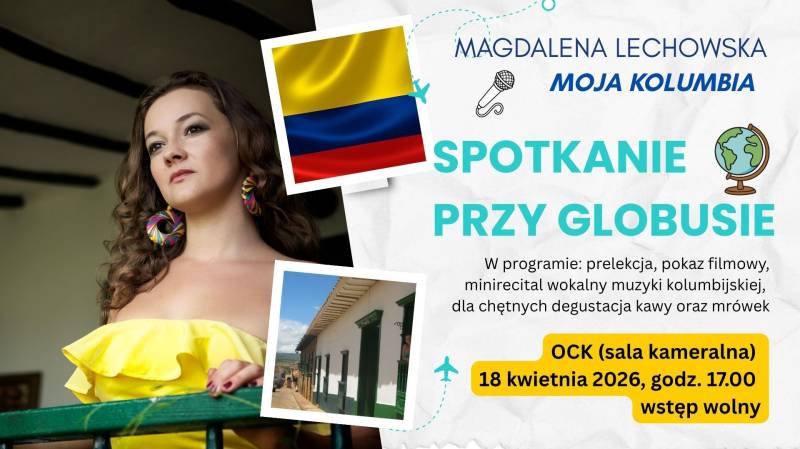Spotkanie przy globusie #82: "Moja Kolumbia"