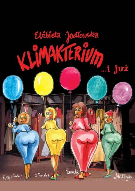 „Klimakterium… i już” - muzyczny spektakl komediowy