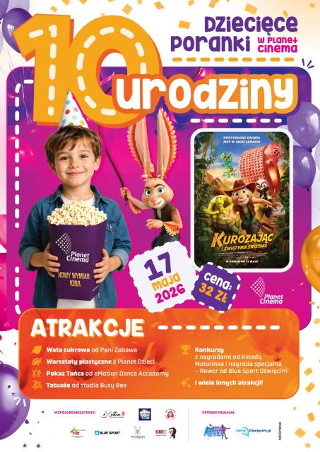 10 Urodziny Poranków Dziecięcych Planet Cinema Oświęcim!