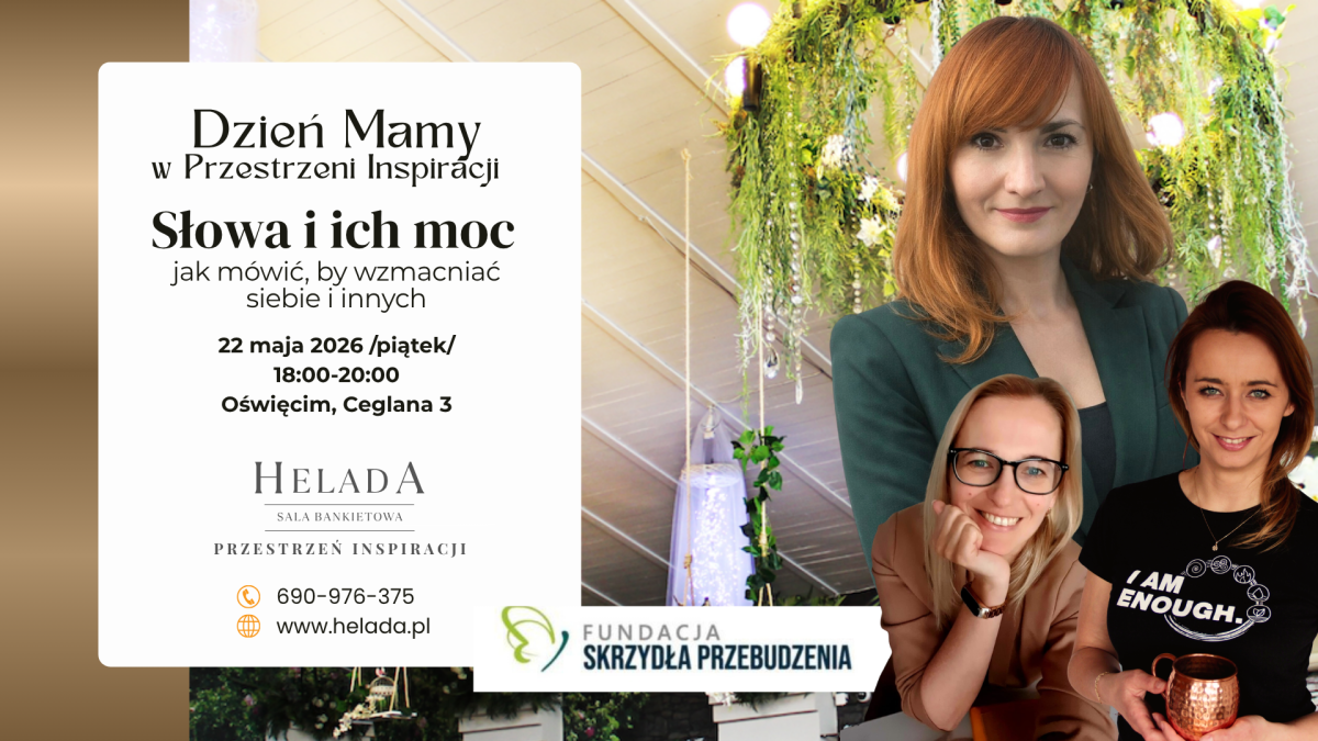 Słowa i ich moc- jak mówić, by wzmacniać siebie i innych