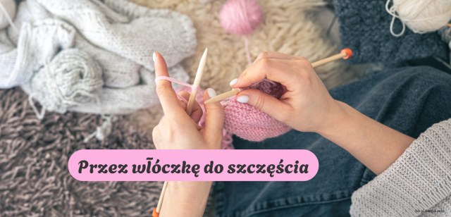Through yarn to happiness