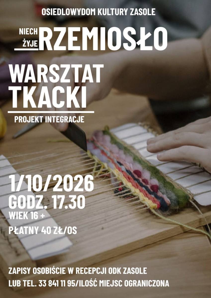 Niech żyje rzemiosło/warsztat tkacki/ 16 +