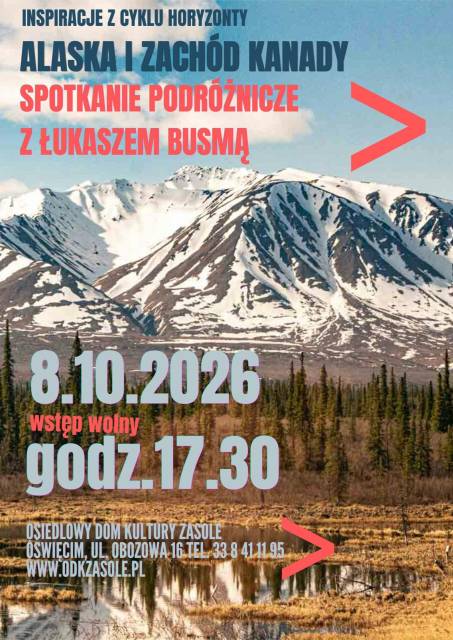 Cykl Horyzonty pt. „Alaska i zachód Kanady” Spotkanie podróżnicze z Łukaszem Busmą.