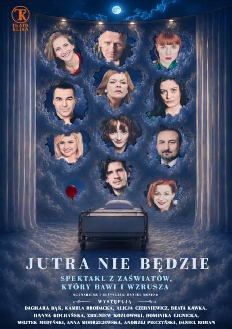 „Jutra nie będzie” - spektakl komediowy