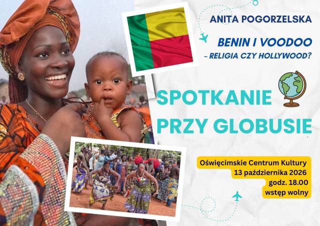 Spotkanie przy globusie #85: ”Benin i voodoo – religia czy Hollywood?” / Anita Pogorzelska