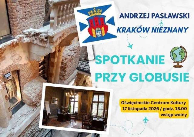 Spotkanie przy globusie #86: „Kraków nieznany” / Andrzej Pasławski 