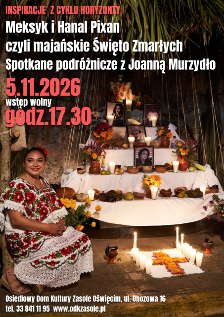Cykl Horyzonty pt. „Meksyk i Hanal Pixan, czyli majańskie Święto Zmarłych”. Spotkanie podróżnicze z Joanną Murzydło.