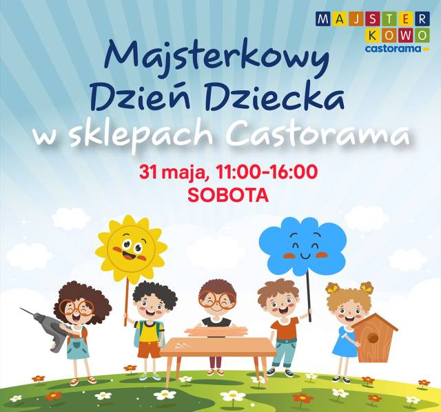 Majsterkowy Dzień Dziecka w Castorama Oświęcim