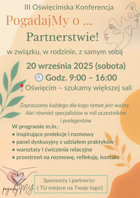 III OŚWIĘCIMSKA KONFERENCJA PogadajMy... Partnerstwie. W związku, w rodzinie, że sobą.